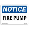 Signmission OSHA Notice Sign, Fire Pump, 10in X 7in Decal, 7" W, 10" L, Portrait, Fire Pump Sign OS-NS-D-710-V-12643